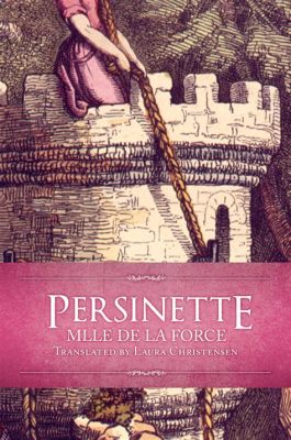 Persinette, A Sixth-Century French Folk Tale Exploring the Bonds of Family and the Perils of Forbidden Love!